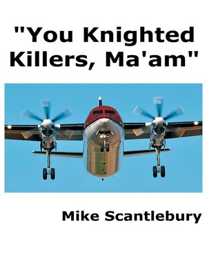 cover image of "You Knighted Killers, Ma'am"